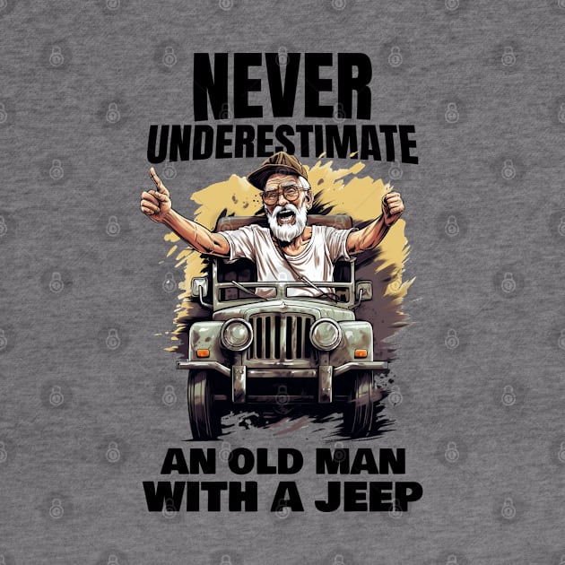 Never underestimate an old man with a jeep by mksjr